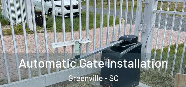 Automatic Gate Installation Greenville - SC