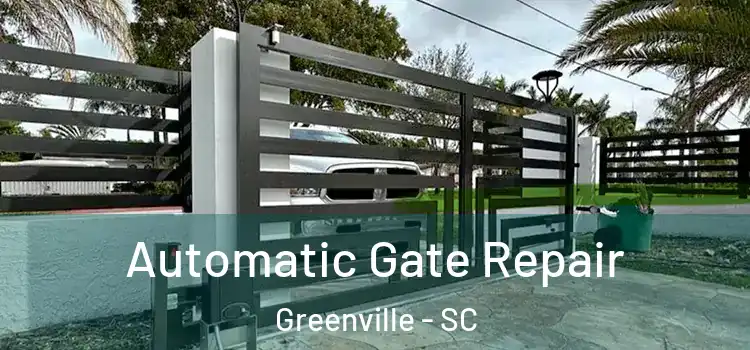 Automatic Gate Repair Greenville - SC