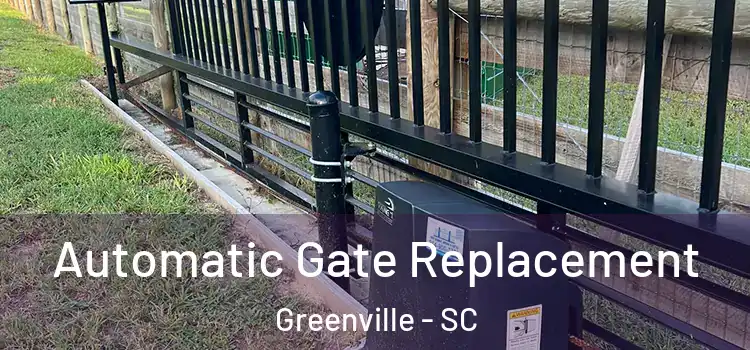 Automatic Gate Replacement Greenville - SC
