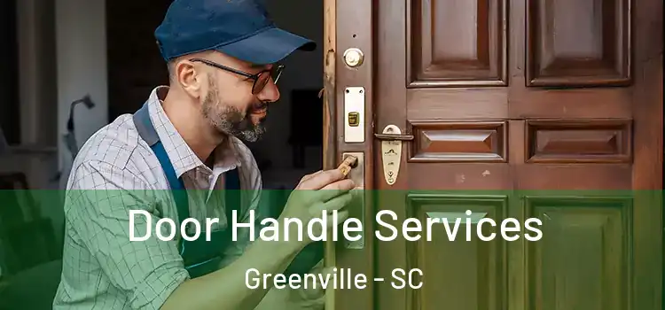Door Handle Services Greenville - SC
