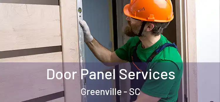 Door Panel Services Greenville - SC