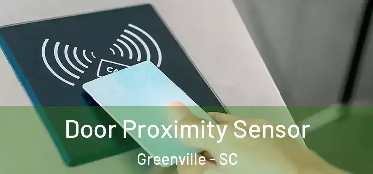 Door Proximity Sensor Greenville - SC