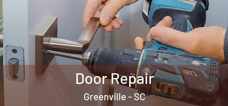 Door Repair Greenville - SC