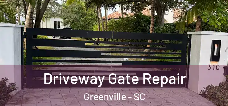 Driveway Gate Repair Greenville - SC