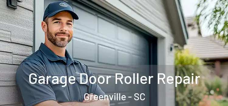  Garage Door Roller Repair Greenville - SC