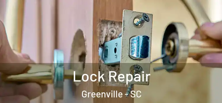 Lock Repair Greenville - SC