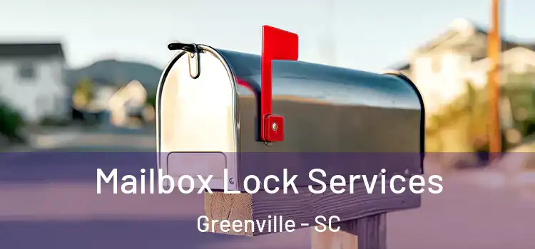 Mailbox Lock Services Greenville - SC