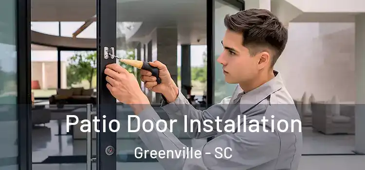 Patio Door Installation Greenville - SC