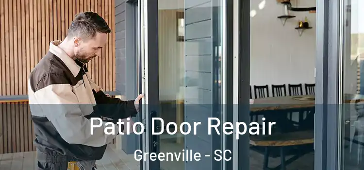 Patio Door Repair Greenville - SC