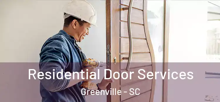 Residential Door Services Greenville - SC