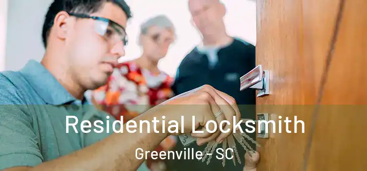 Residential Locksmith Greenville - SC