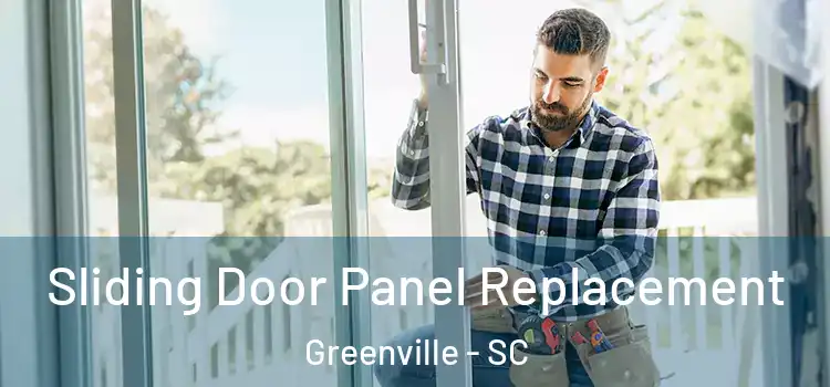  Sliding Door Panel Replacement Greenville - SC